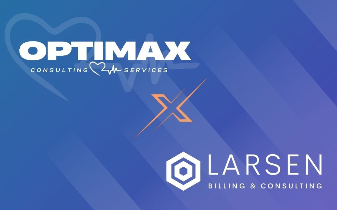Optimax Consulting Services announces strategic partnership with Larsen Billing to expand revenue cycle management